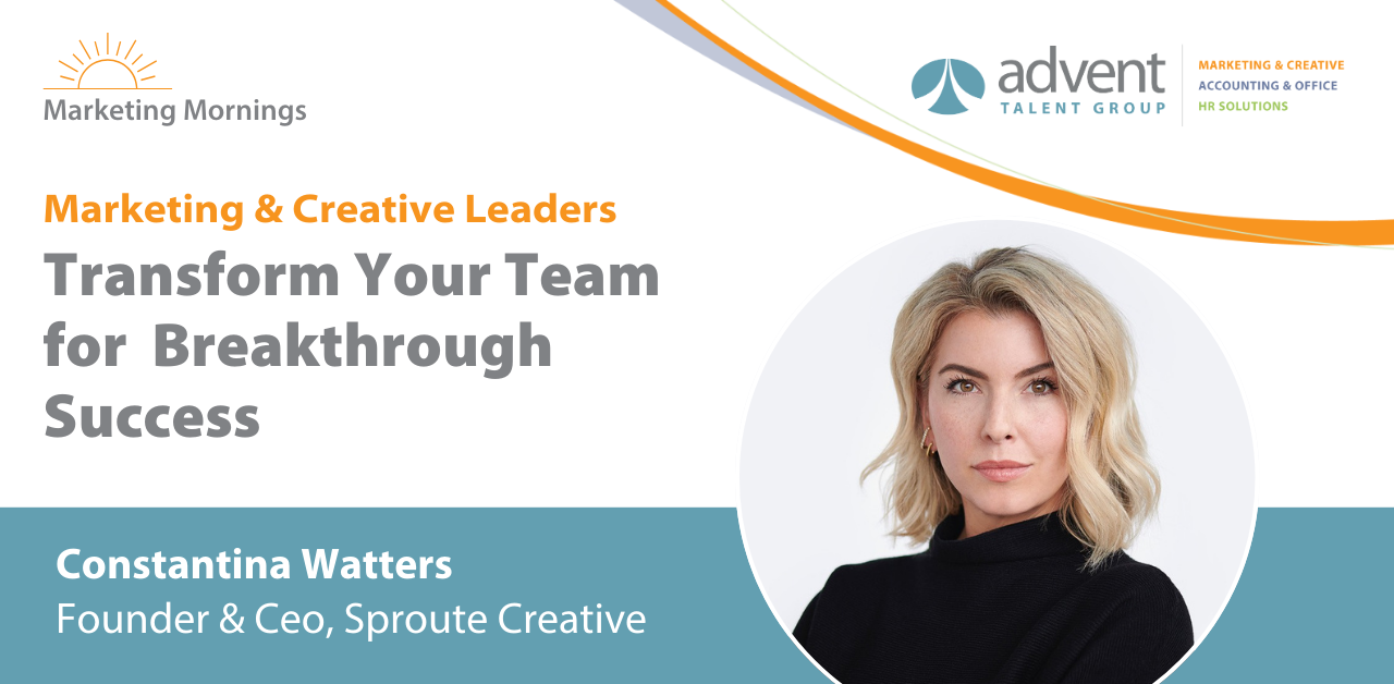 Marketing & Creative Leaders Transform Your Teams for Breakthrough